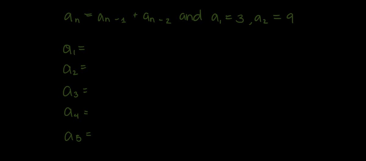 an = an -d t an -z and a, = 3,92=9
- 2
ag =

