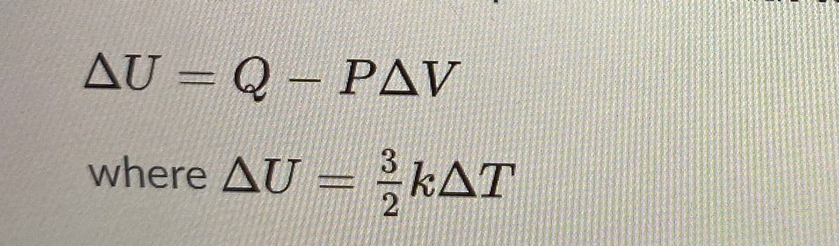 AU = Q – PAV
3
where AU = kAT
