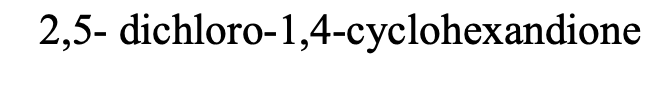 2,5- dichloro-1,4-cyclohexandione

