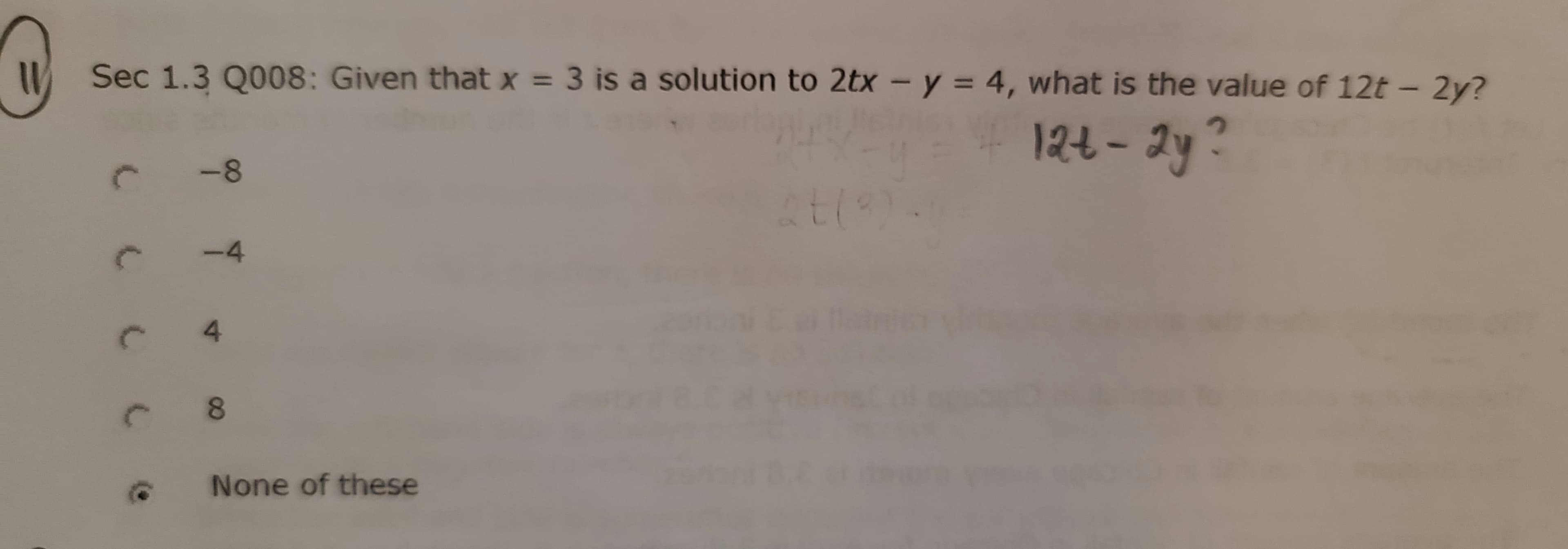 Given that x = 3 is a solution to 2tx - y = 4, what is the value of 12t - 2y?
