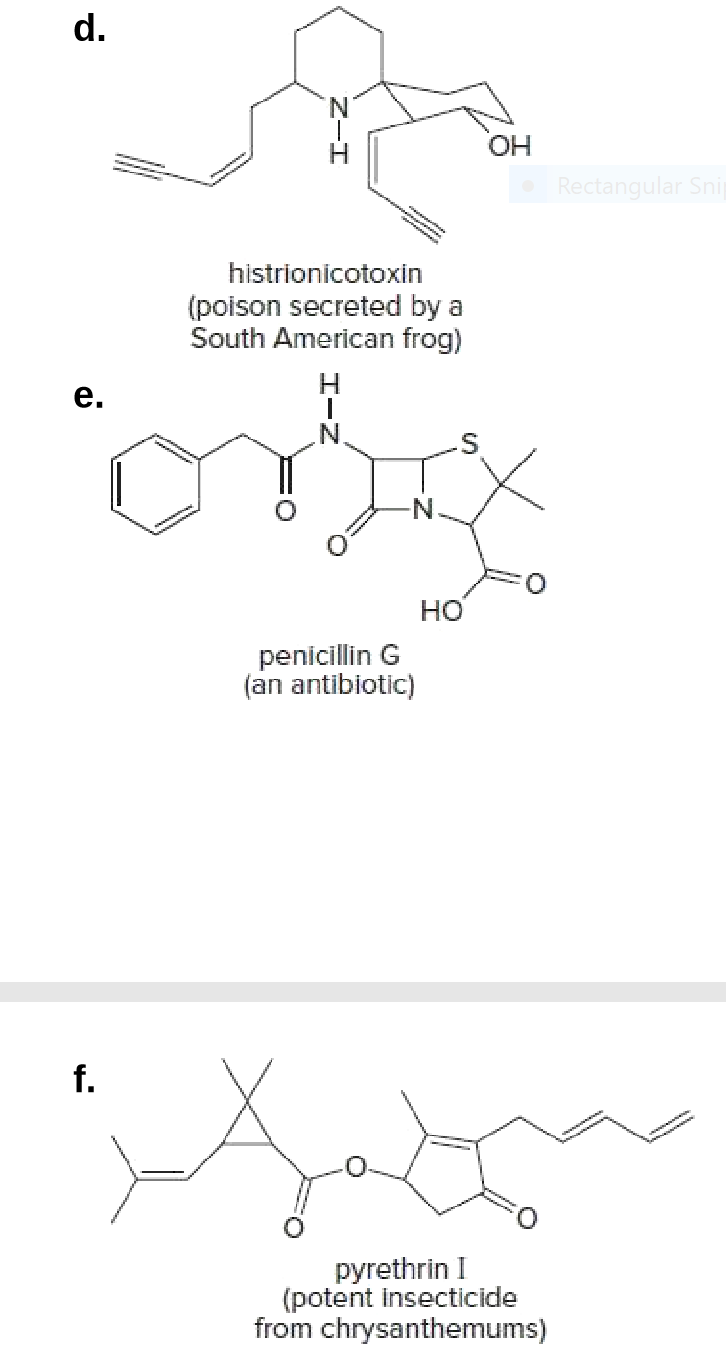 d.
OH
Rectangular Sni
histrionicotoxin
(poison secreted by a
South American frog)
e.
но
penicillin G
(an antibiotic)
f.
pyrethrin I
(potent insecticide
from chrysanthemums)

