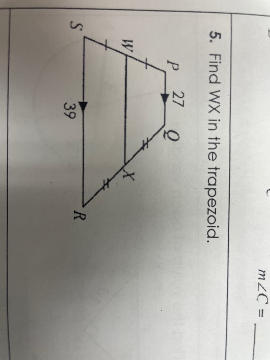 5. Find WX in the trapezoid.
P
27
X
S
W
39
R
m/C=