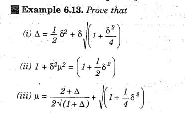 Example 6.13. Prove that
82
8 + 8 1+
(i) A
4
(i) 1 + 8°u² = [ 1+ =
2 + A
21(1+ A)
1
1+
(iii) u =
