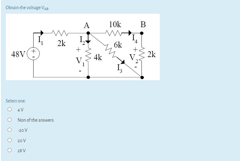 Obtain the voltage VaB-
A
10k
2k
6k
48V
4k
2k
I,
