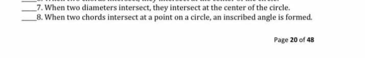 _7. When two diameters intersect, they intersect at the center of the circle.
_8. When two chords intersect at a point on a circle, an inscribed angle is formed.
Page 20 of 48
