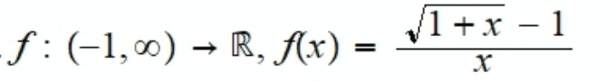 /1 +x – 1
|
f: (-1,0) → R, Ax) =
%3D
