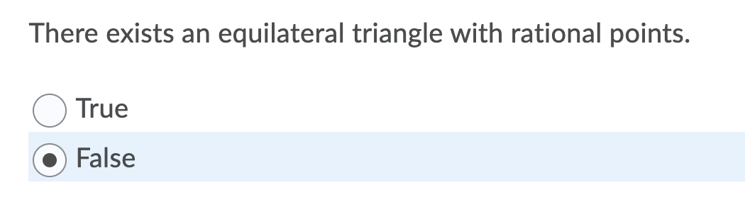 There exists an equilateral triangle with rational points.
True
False
