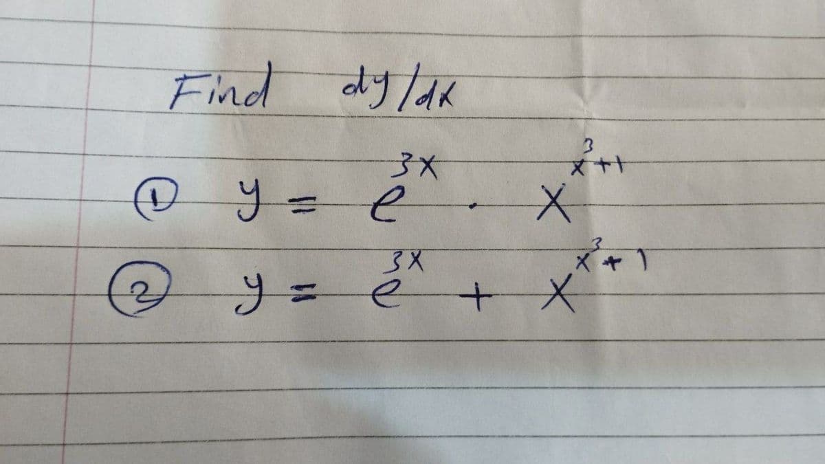 Find dy lak
ズナ+
@ y= e
2)
ャ)
+X+
