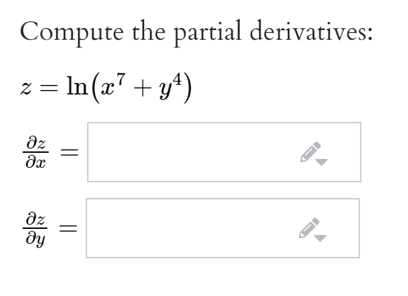 Compute the partial derivatives:
z = In(x" + y*)
dz
dz
||
||
