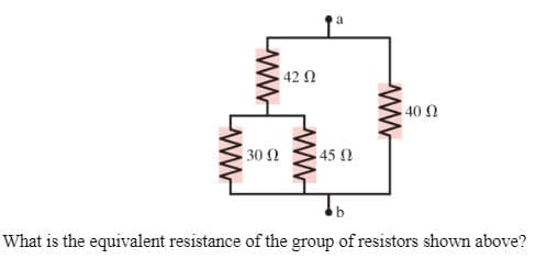 42 Ω
40 Ω
30 2
45 N
What is the equivalent resistance of the group of resistors shown above?
ww
Lww
