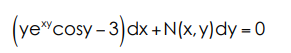 (yecosy − 3) dx + N(x, y)dy=0