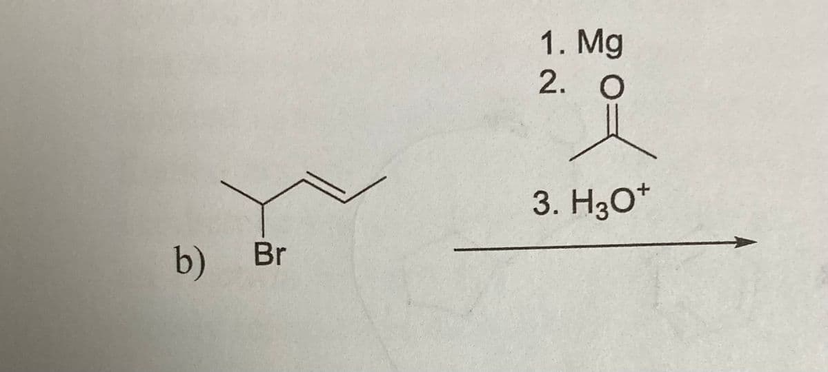 b) Br
1. Mg
2. O
3. H3O+