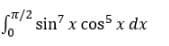 /2 sin? x cos5 x dx
