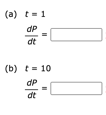 (a) t = 1
dP
dt
(b) t = 10
dP
dt
