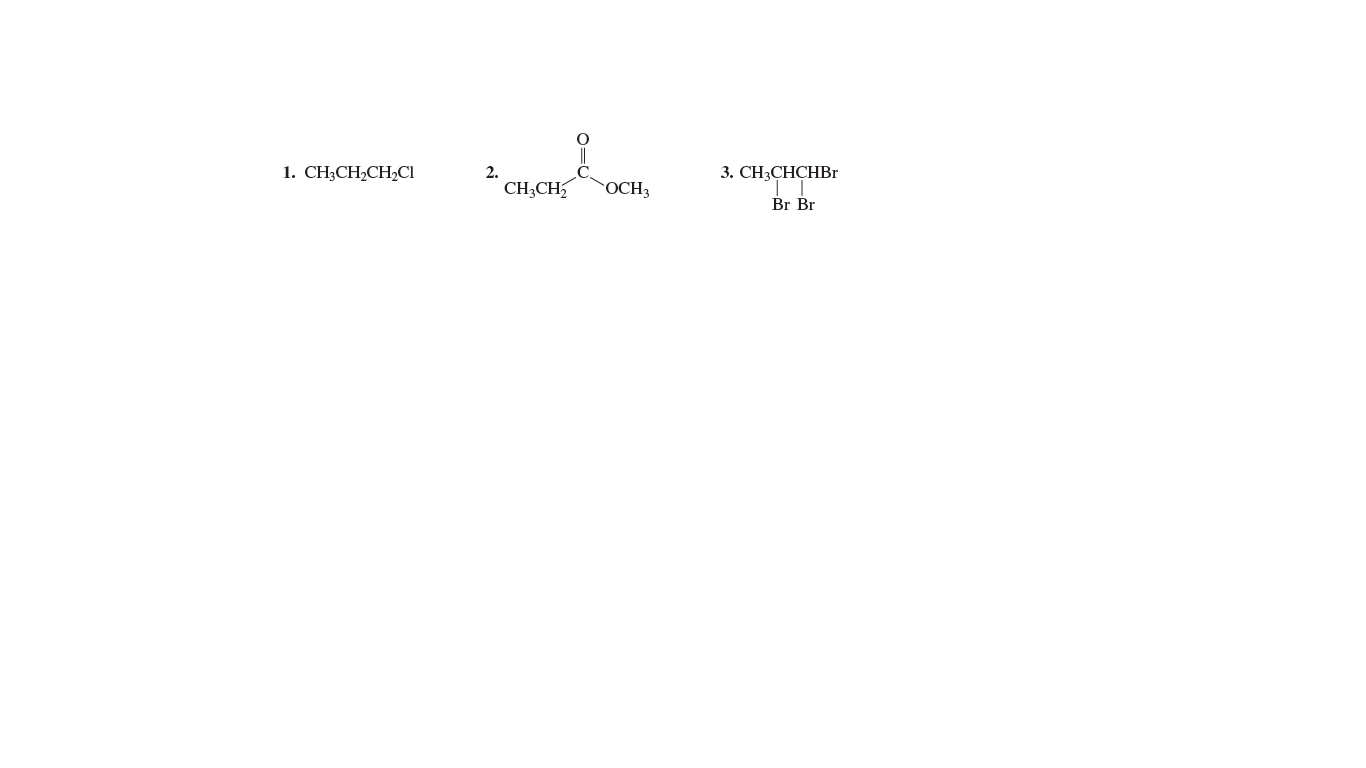 1. CH3CH2CH½CI
2.
3. CH3CHCHBr
CH;CH
OCH3
Br Br
