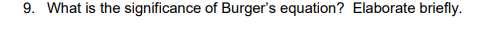9. What is the significance of Burger's equation? Elaborate briefly.
