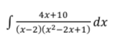 4x+10
ix
(x-2)(x²–2x+1)
