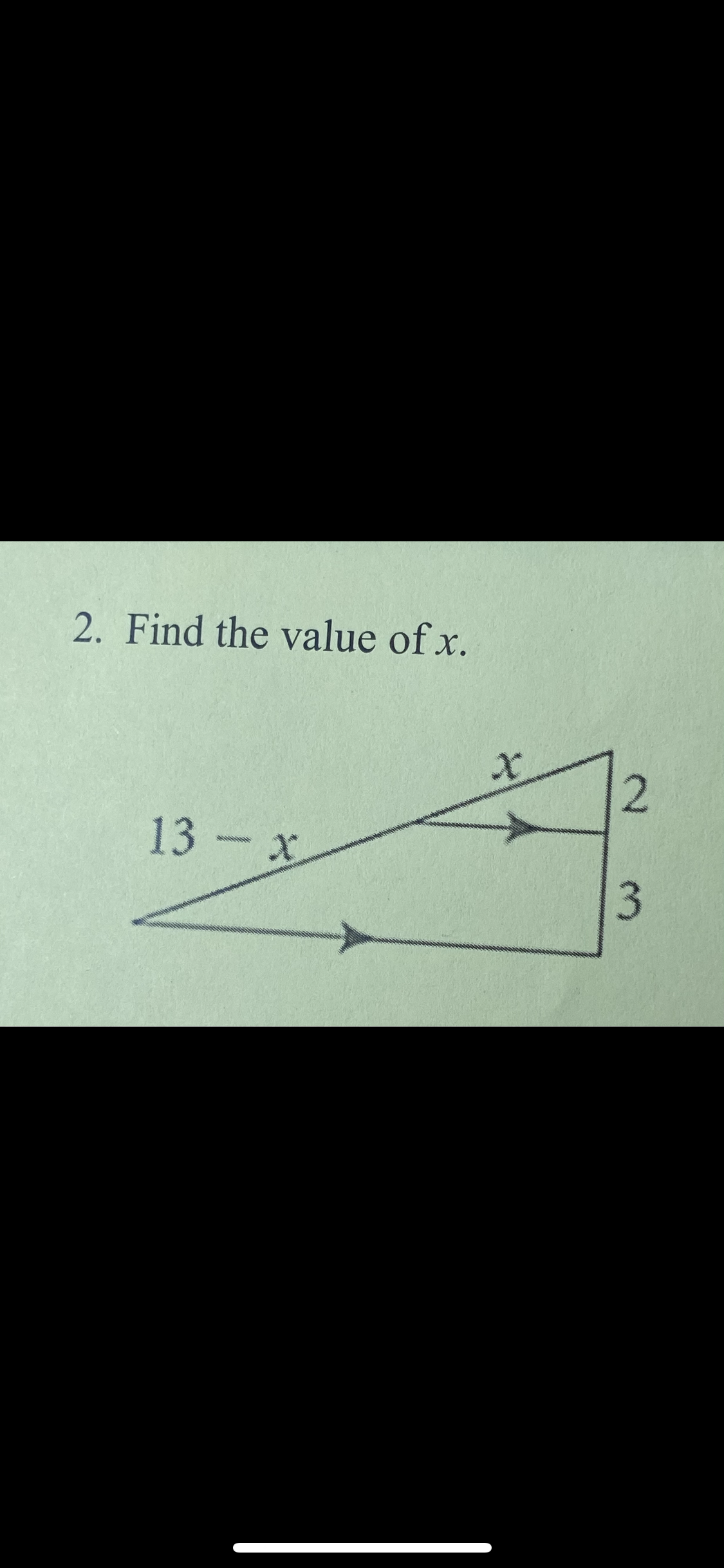 2. Find the value of x.
13 x
2.
3.
