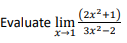 Evaluate lim 2r²+1)
X-1 3x2-2
