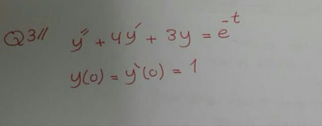 Q31 +44 + 3y =e
-t
%3D
YO) = y'0) = 1
%3D
