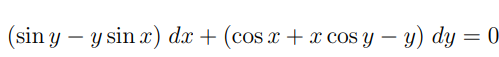 (sin y – y sin x) dx + (cos x + x cos y – y) dy = 0
