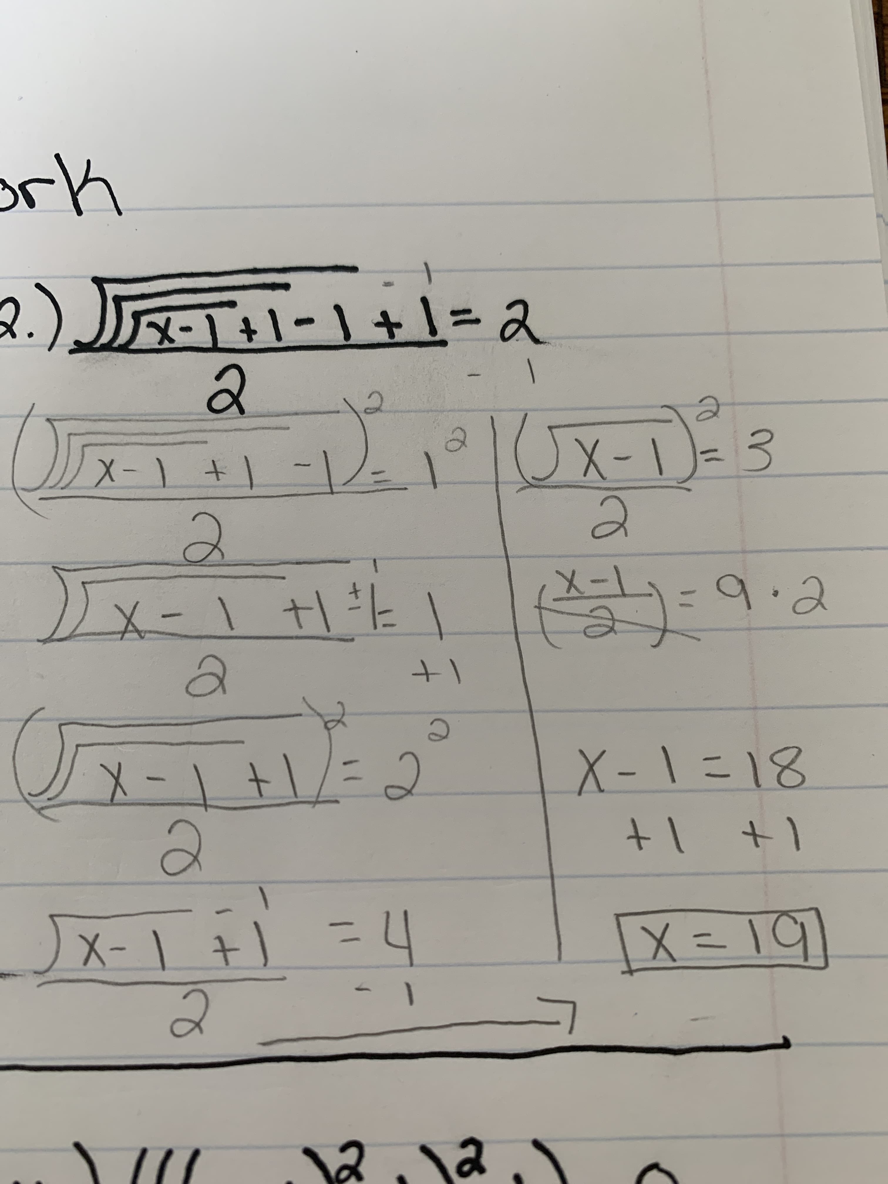 ork
2.) TT:I-1+|= 2
X-1 +1 - | + 1 = 2
%3D
X-1)=3
+|-|
%3D
X-1
X-1
9.2
->
X-1に18
X-1+1/=2
X-\ +) =4
X= 19
)X-
2.
2.12
