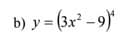 b) y = (3x² - 9)*
