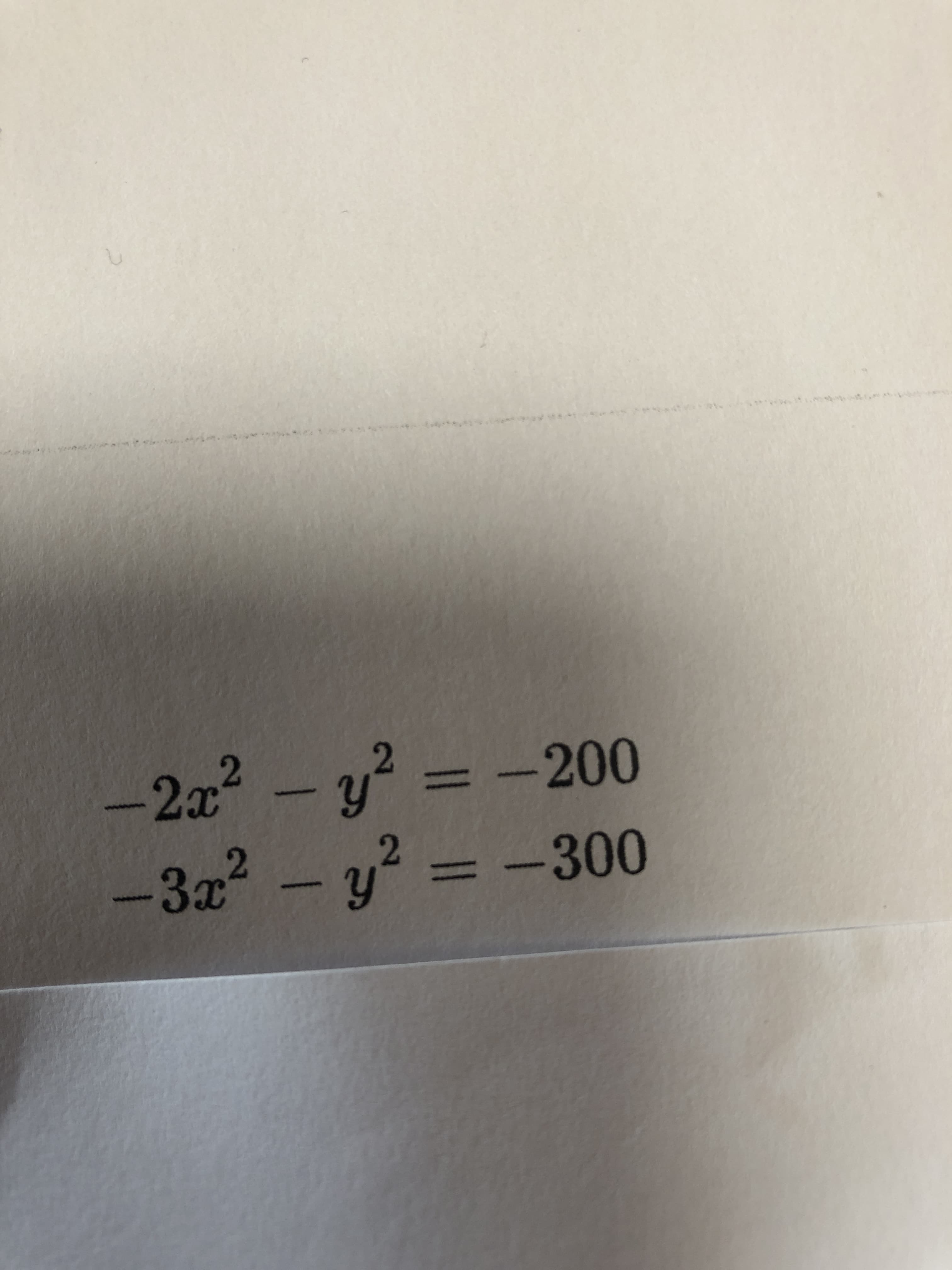 2x2 - y? = -200
-3x2 - y? = -300
%3D
