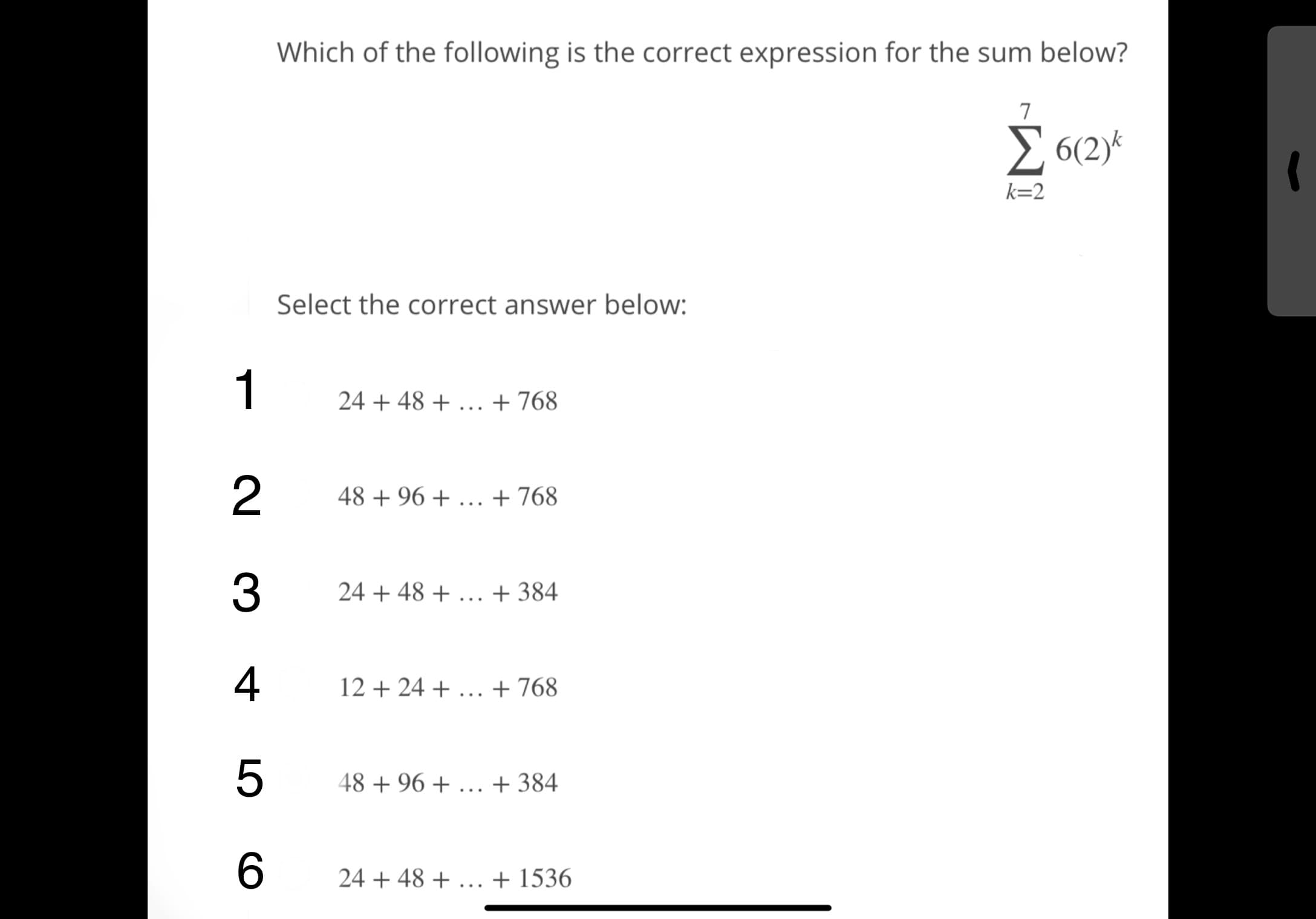 Which of the following is the correct expression for the sum below?
7
E 6(2)*
k=2
