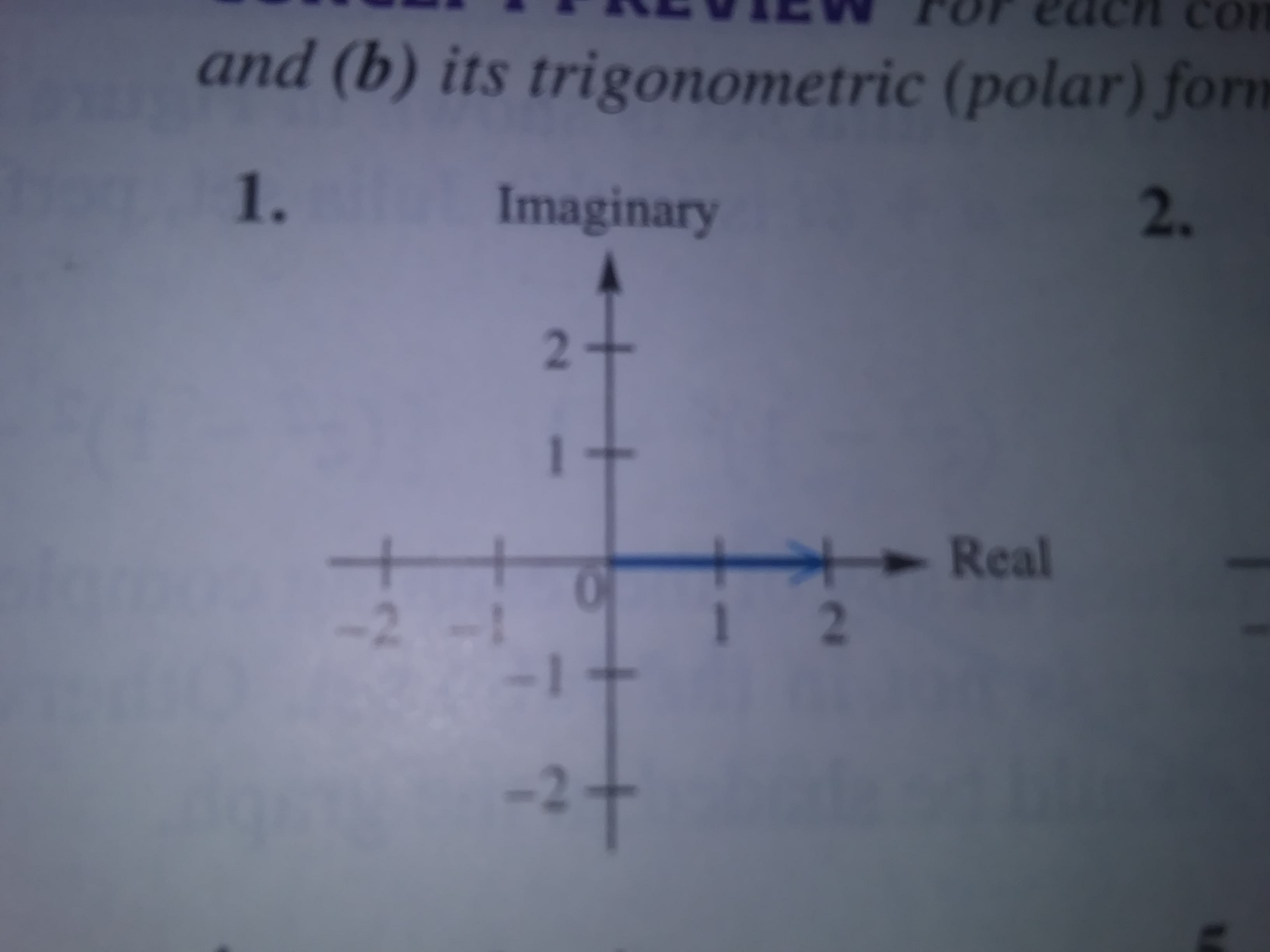 Co
10.
and (b) its trigonometric (polar) form
1.
Imaginary
2.
Real
-2-
12
2.
2.
