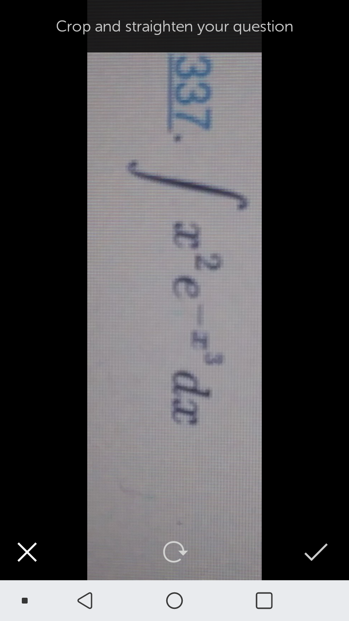 Crop and straighten your question
337.
dx
