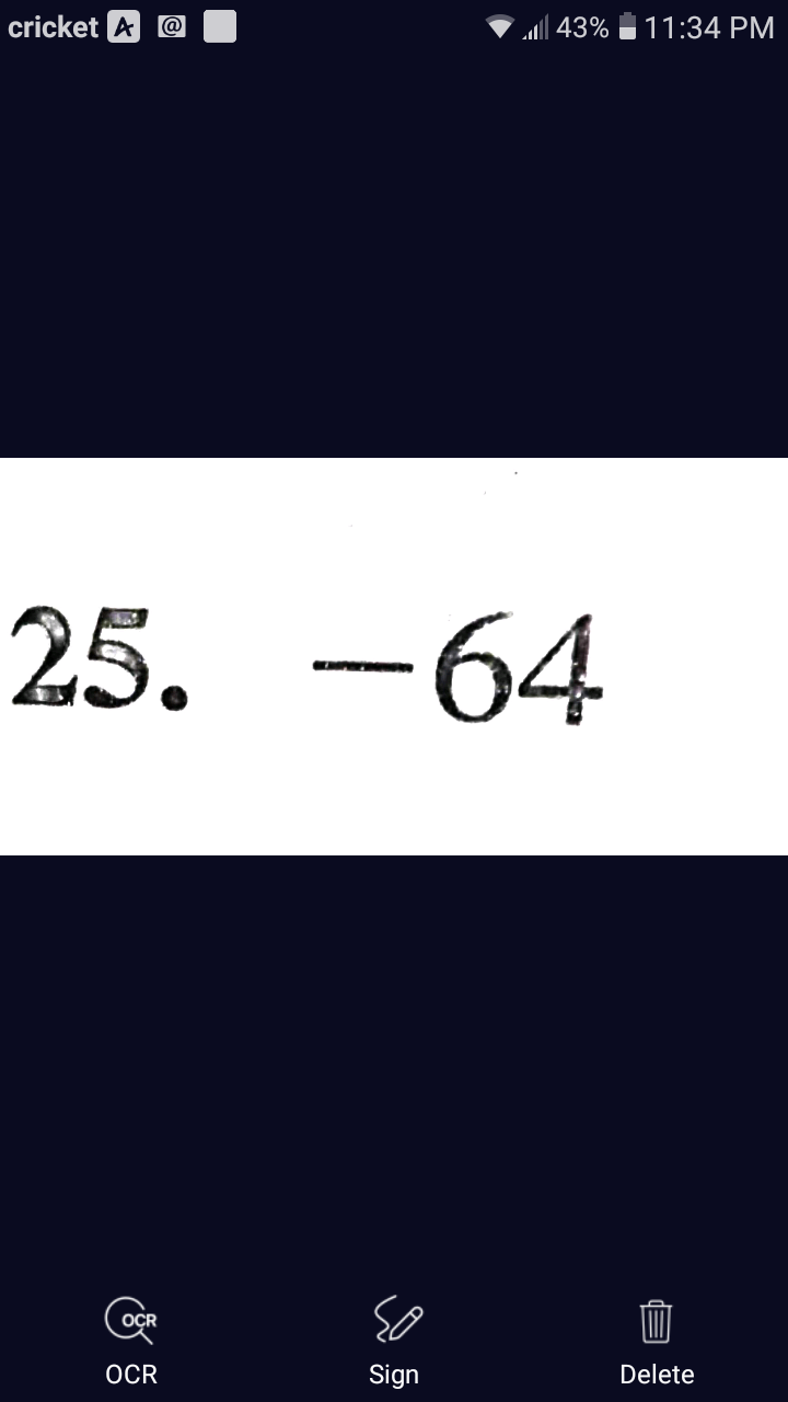 cricket A @
all 43%
11:34 PM
25. -64
OÇR
OCR
Sign
Delete
