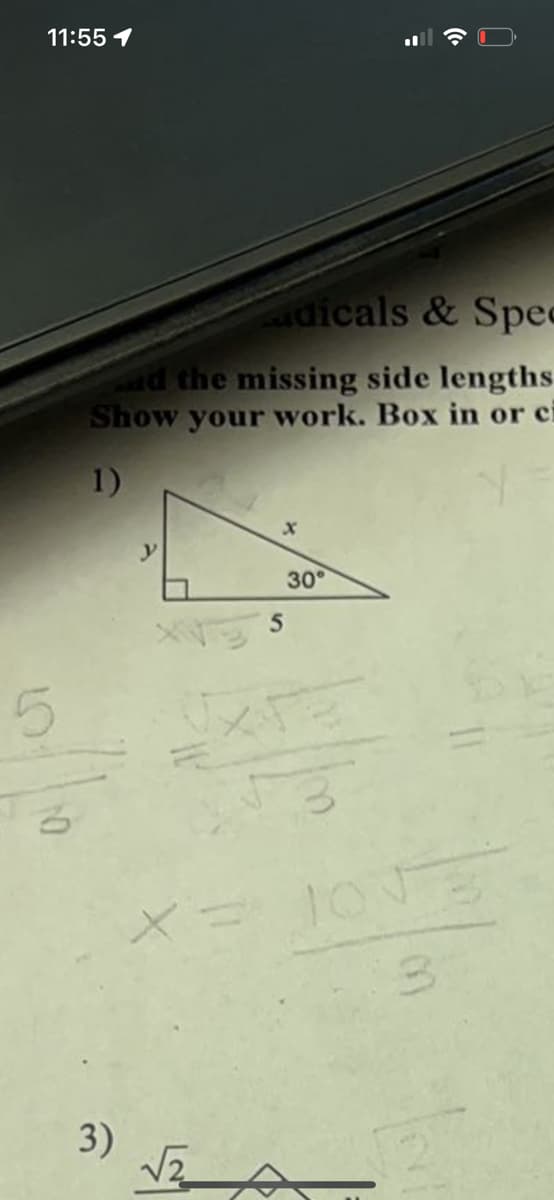 11:55 1
dicals & Spee
d the missing side lengths
Show your work. Box in or ci
1)
30°
5
10
3)
