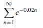 00
Σ ο1
0.02η
n=1
