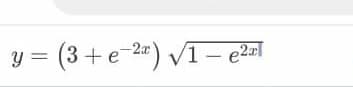 y = (3+ e-2") V1 – e2al
