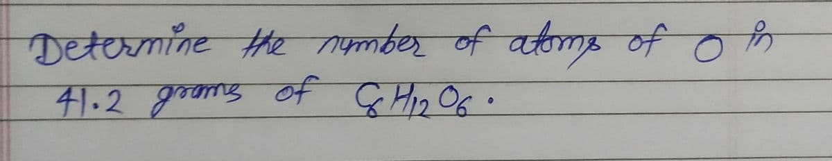 Determine the nymber of atomg of o Pm
çÇ Hos Of •
41.2gooms of
