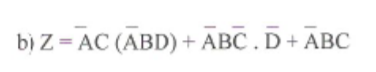 bị Z = AC (ABD) + ABC .D+ ABC
