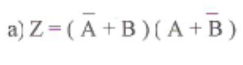 a) Z= (A +B )( A +B )
