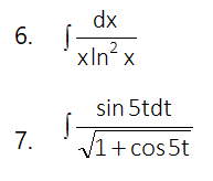 dx
6. I
xIn x
sin 5tdt
7.
V1+ cos 5t
