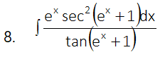 e* sec? (e* +1 dx
tanle* +1)
8.
