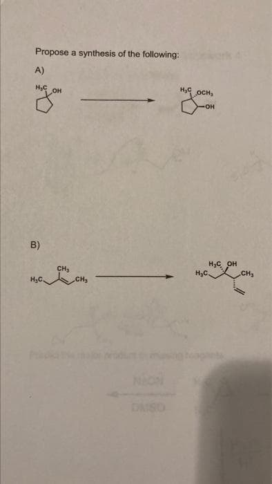 Propose a synthesis of the following:
A)
H,C
он
OCH,
OH
H3C OH
H3C.
CH,
CH3
H3C.
CH3
DMSO
B)
