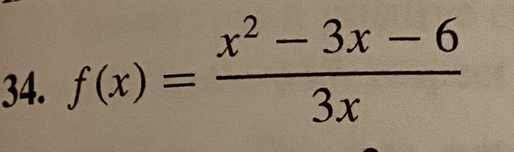 x2 — Зх —6
34. f(x) =
3x
