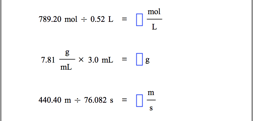 mol
789.20 mol ÷ 0.52 L
%3D
х 3.0 mL
7.81
mL
m
440.40 m - 76.082 s
%3D

