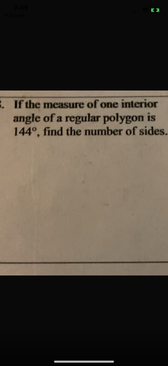 E. If the measure of one interior
angle of a regular polygon is
144°, find the number of sides.
