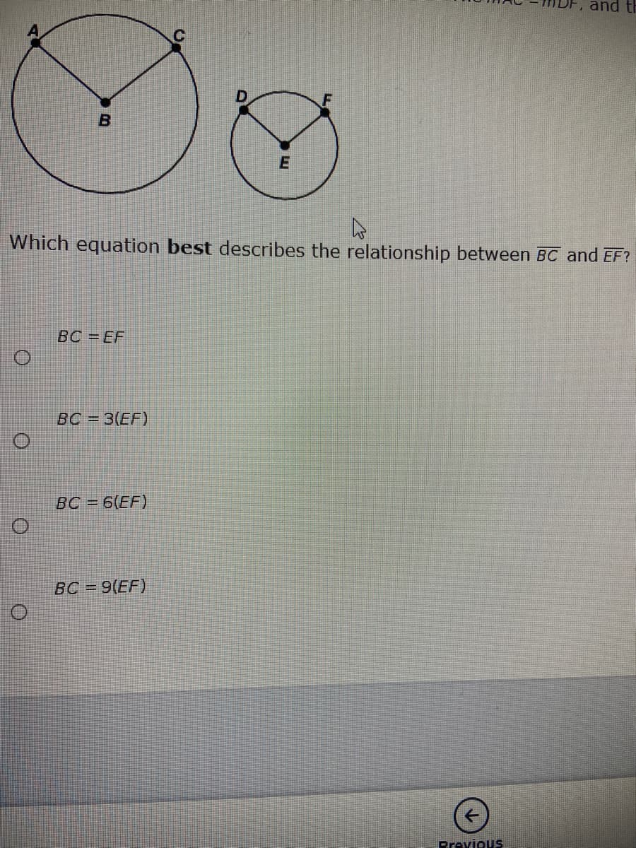 and th
Which equation best describes the relationship between BC and EF?
BC EF
BC 3(EF)
BC = 6(EF)
BC =
9(EF)
PreviouS
