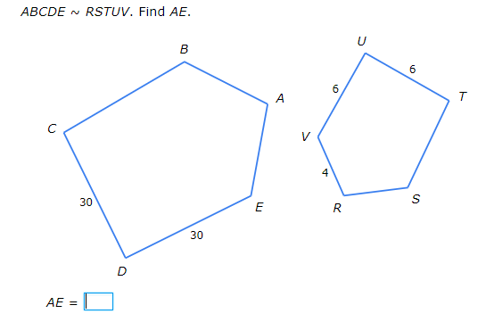 ABCDE N RSTUV. Find AE.
U
6
A
T
V
30
E
R
30
D
AE =
4.
