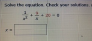 Solve the equation. Check your solutions.
+]
+ 20 = 0
%3D
