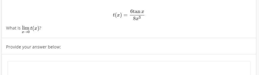 6tan r
t(x) =
873
What is lim t(x)?
Provide your answer below:

