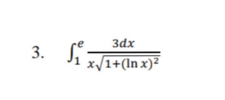 зах
3. S
x/1+(ln x)²
