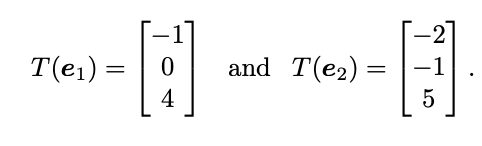 -2
T(e1):
and T(e2) = |-1
5
